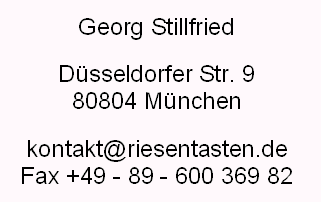 Kontaktdaten Georg Stillfried, E-Mail kontakt t riesentasten de, Telefon Mnchen 600 369 82